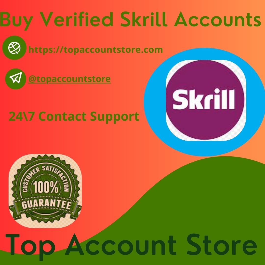 TOPACCOUNTSTORE BUY VERIFIED SKRILL ACCOUNTS
