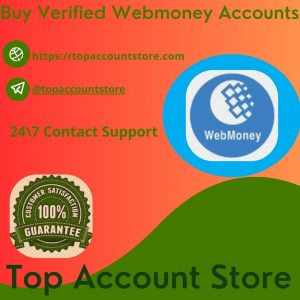 Buy Verified Webmoney Accounts